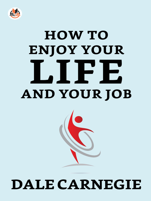 Title details for How To Enjoy Your Life And Your Job by Dale Carnegie - Available